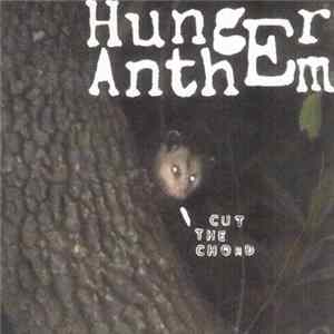 Hunger Anthem - Cut The Chord FLAC