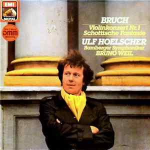 Bruch - Hoelscher, Bamberger Symphoniker, Weil - Violinkonzert Nr.1, Schottische Fantasie FLAC