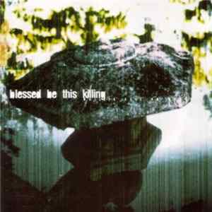 Various - Blessed Be This Killing FLAC