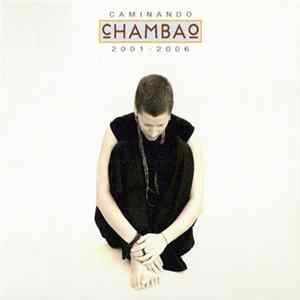 cHAMBAo - Caminando 2001 - 2006 FLAC