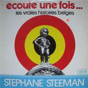 Stéphane Steeman - Ecoute Une Fois ... Les Vraies Histoires Belges FLAC