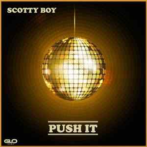 Scotty Boy - Push It FLAC