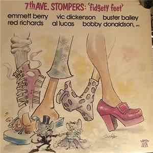 7th Ave. Stompers - Fidgety Feet FLAC