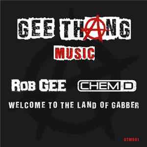 Rob Gee & Chem D - Welcome To The Land Of Gabber FLAC