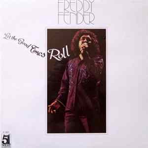 Freddy Fender - Let The Good Times Roll FLAC