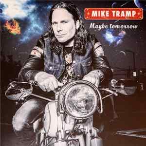 Mike Tramp - Maybe Tomorrow FLAC