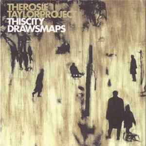 The Rosie Taylor Project - This City Draws Maps FLAC