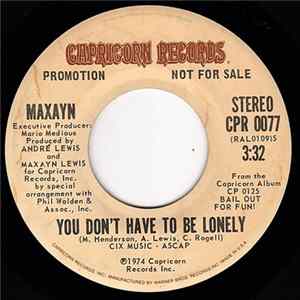 Maxayn - You Don't Have To Be Lonely FLAC