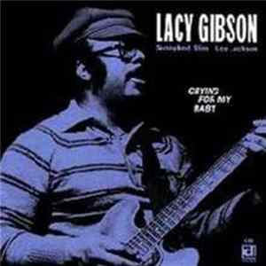 Lacy Gibson - Crying For My Baby FLAC