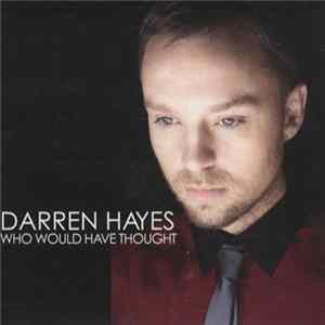 Darren Hayes - Who Would Have Thought FLAC