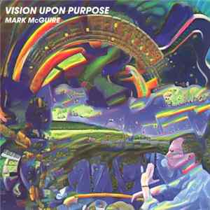 Mark McGuire - Vision Upon Purpose FLAC