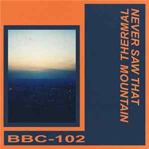 Thermal - Never Saw That Mountain FLAC