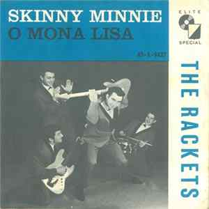 The Rackets - Skinny Minnie / O Mona Lisa FLAC