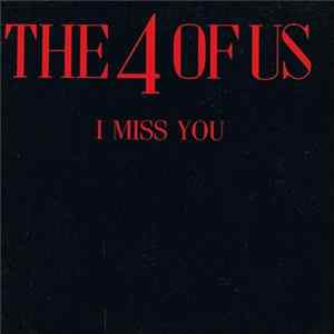 The 4 Of Us - I Miss You FLAC
