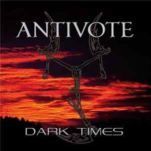 Antivote - Dark Times FLAC