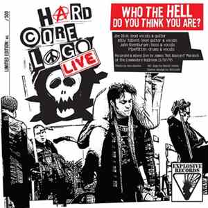 Hard Core Logo / D.O.A. - Who The Hell Do You Think You Are / Blue Tattoo FLAC