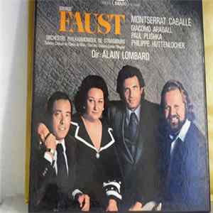 Charles Gounod, Montserrat Caballé, Giacomo Aragall, Paul Plishka, Philippe Huttenlocher, Alain Lombard, Orchestre Philharmonique De Strasbourg, Günter Wagner - Faust FLAC