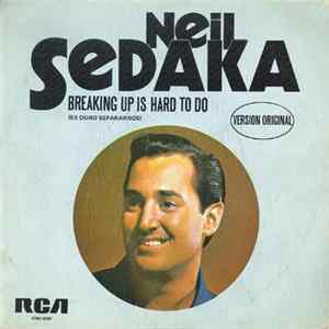 Neil Sedaka - Breaking Up Is Hard To Do = Es Duro Separarnos - Version Original FLAC