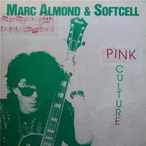Marc Almond & Softcell - Pink Culture FLAC