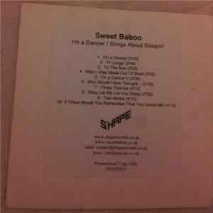 Sweet Baboo - I'm A Dancer / Songs About Sleepin' FLAC