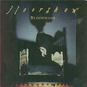 Floorshow - Bloodwash FLAC