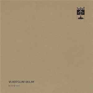 Vladislav Delay - Kuopio FLAC