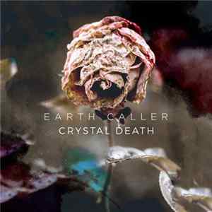Earth Caller - Crystal Death FLAC