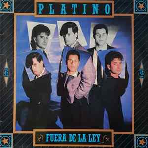 Platino - Fuera De La Ley FLAC