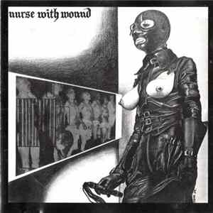 Nurse With Wound - Chance Meeting On A Dissecting Table Of A Sewing Machine And An Umbrella FLAC