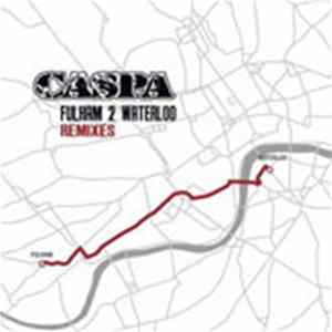 Caspa - Fulham 2 Waterloo (Remixes) FLAC