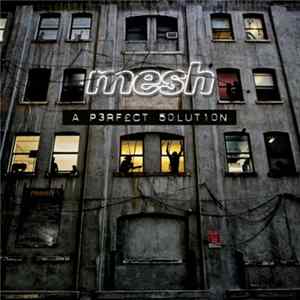 Mesh - A Perfect Solution FLAC