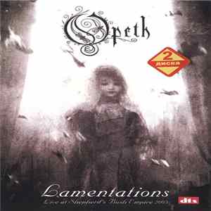 Opeth - Lamentations - Live At Shepherd's Bush Empire 2003 FLAC