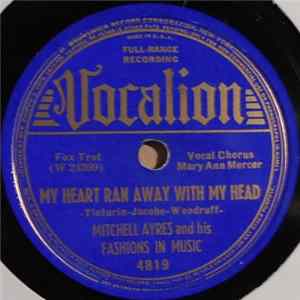 Mitchell Ayres And His Fashions In Music - My Heart Ran Away With My Head / How Warm It Is The Weather FLAC