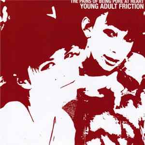 The Pains Of Being Pure At Heart - Young Adult Friction FLAC