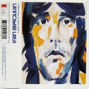 Ian Brown - Love Like A Fountain FLAC