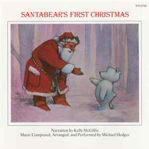 Kelly McGillis & Michael Hedges - Santabear's First Christmas FLAC