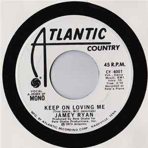 Jamey Ryan - Keep On Loving Me FLAC