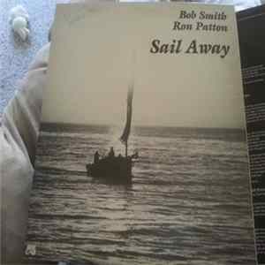 Bob Smith , Ron Patton - Sail Away FLAC