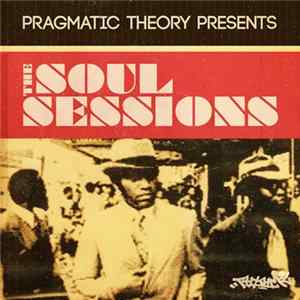 Various - Pragmatic Theory Present : The Soul Sessions FLAC