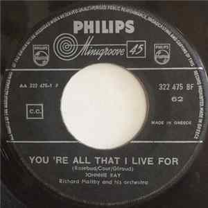 Johnnie Ray - You're All That I Live For / I'll Never Fall In Love Again FLAC