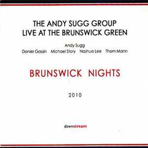 The Andy Sugg Group - Brunswick Nights: Live At The Brunswick Green FLAC