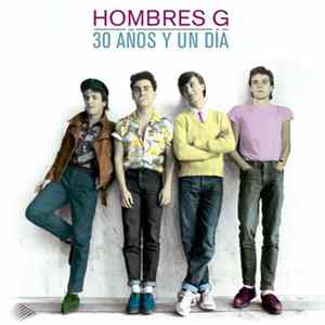 Hombres G - 30 Años Y Un Día FLAC