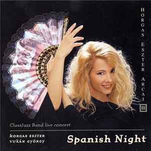 Horgas Eszter, Vukán György, ClassJazz Band - Spanish Night - Live Concert FLAC
