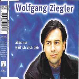 Wolfgang Ziegler - Alles Nur Weil Ich Dich Lieb FLAC