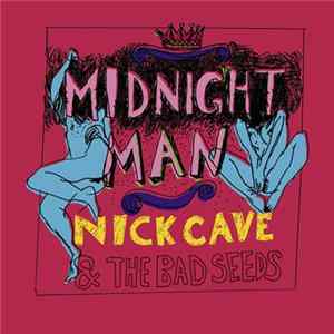 Nick Cave & The Bad Seeds - Midnight Man - EP FLAC