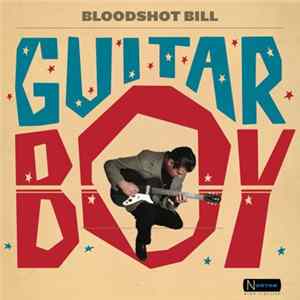 Bloodshot Bill - Guitar Boy FLAC