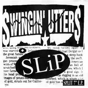 Swingin' Utters / Slip - Split 7" E.P. FLAC