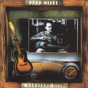 John Hiatt - Greatest Hits FLAC