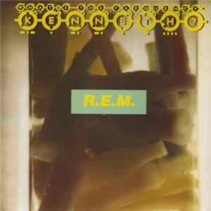 R.E.M. - What's The Frequency, Kenneth? FLAC