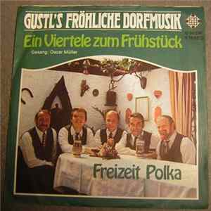 Gustl's Fröhliche Dorfmusik - Ein Viertele Zum Frühstück FLAC